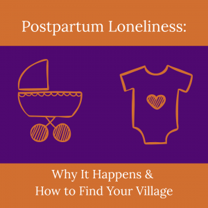 postpartum loneliness